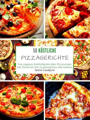 cover image of 50 Köstliche Pizzagerichte